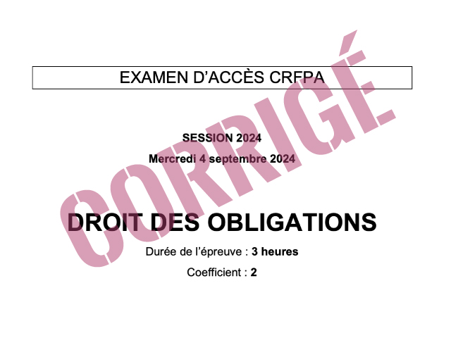 Corrigé CRFPA 2024 - Droit des obligations