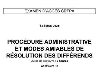 CRFPA : Préparation à l'épreuve de Procédure administrative et contentieuse (sujet 2023)